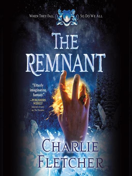 Title details for The Remnant by Charlie Fletcher - Available